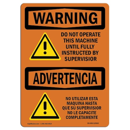 Signmission OSHA Sign, Do Not Operate This Machine Bilingual, 24in X 18in Rigid Plastic, 24" W, 18" H, Landscape OS-WS-P-1824-L-12560
